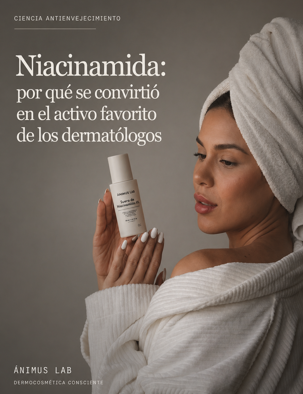 Niacinamida: el activo más subestimado en skincare científico
