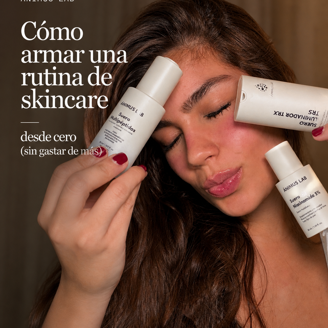 Cómo armar una rutina de skincare desde cero (sin gastar de más)